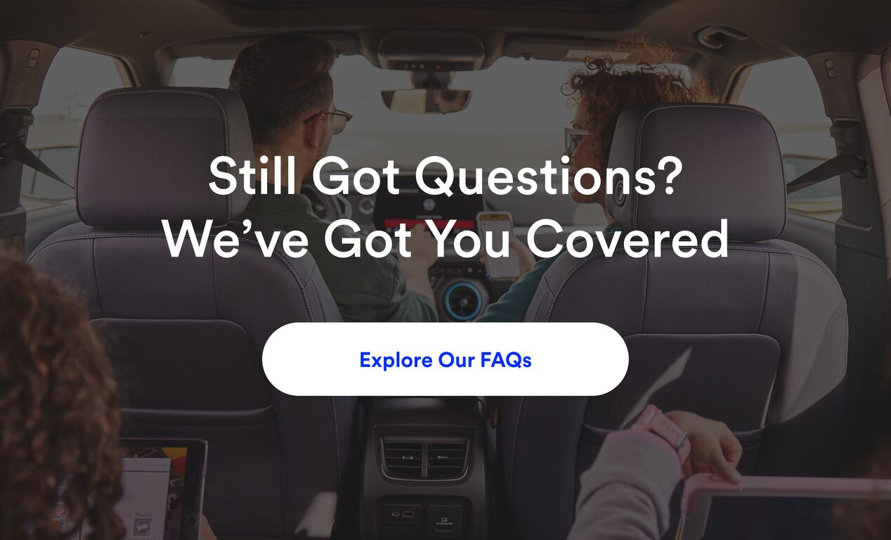 Still Got Questions? We’ve Got You Covered